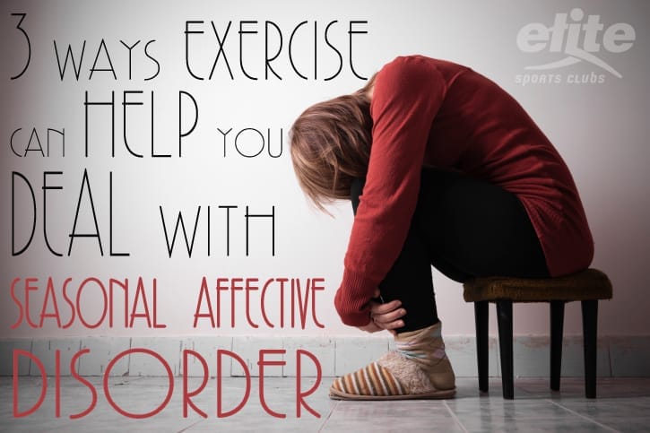 3 Ways Exercise Can Help You Deal With Seasonal Affective Disorder