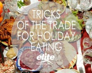 Tricks of the Trade for Holiday Eating