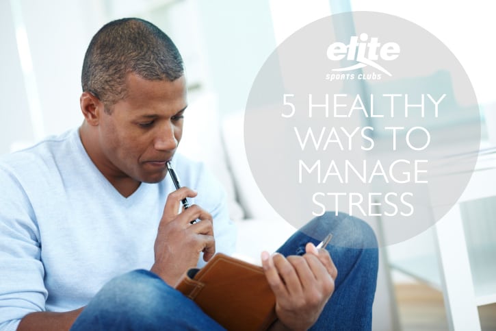 5 Healthy Ways to Manage Stress