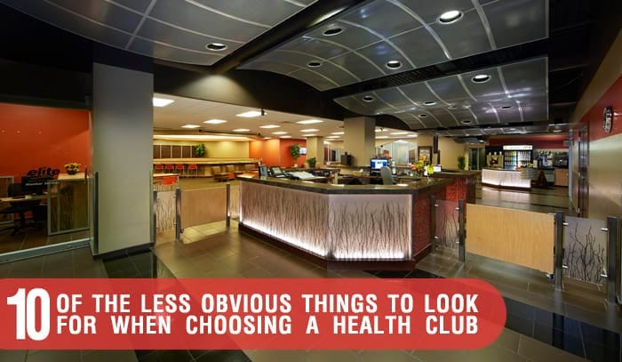 10 of the Less Obvious Things to Look for When Choosing a Health Club