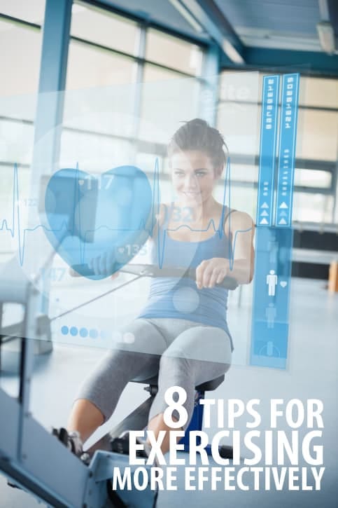 8 Tips for Exercising More Effectively