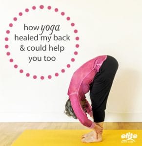 How Yoga Healed My Back & Could Help You Too