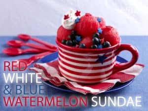 Red, White, and Blue Watermelon "Sundae" Recipe