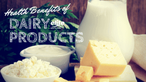 Health Benefits of Dairy Products