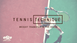 Tennis Technique - Weight Transfer in the Serve