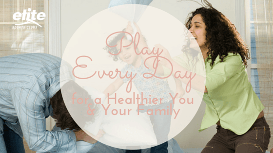 Play Every Day for a Healthier You and Your Family