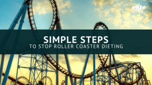 Simple Steps to Stop Roller Coaster Dieting