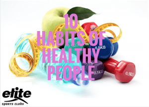 10 Habits of Healthy People