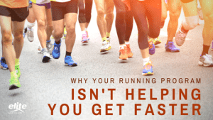 Why Your Running Program Isn’t Helping You Get Faster