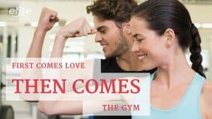 First Comes Love, Then Comes The Gym