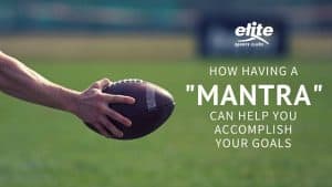 How Having a "Mantra" Can Help You Accomplish Your Goals