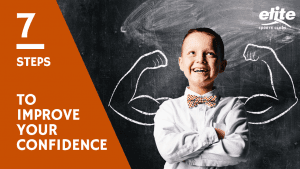7 Steps to Improve Your Confidence