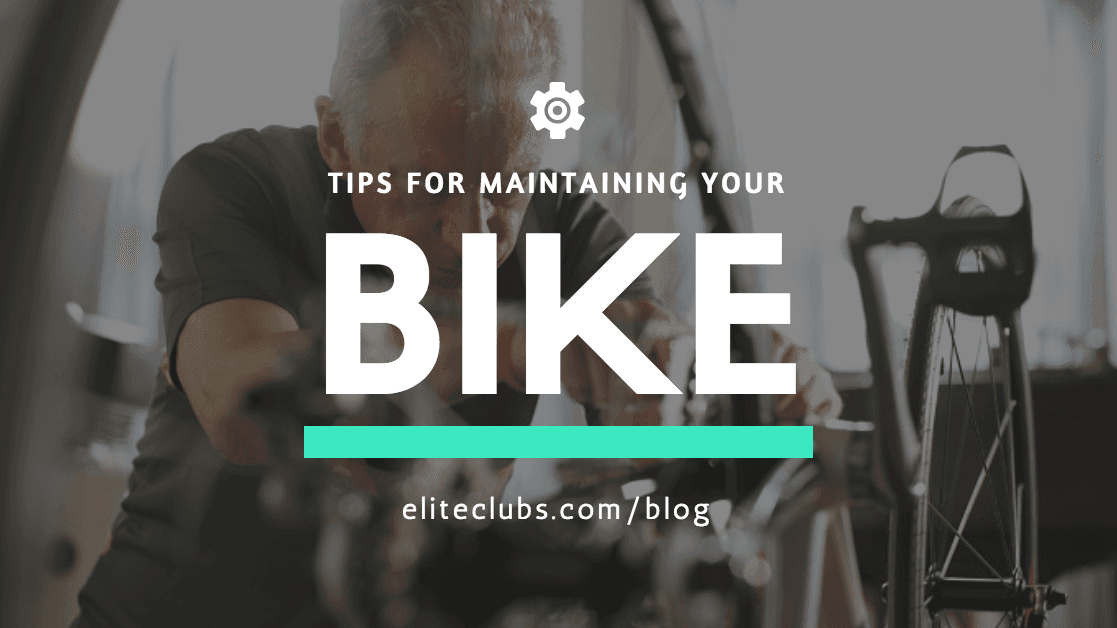 Tips for Maintaining Your Bike - Elite Sports Clubs