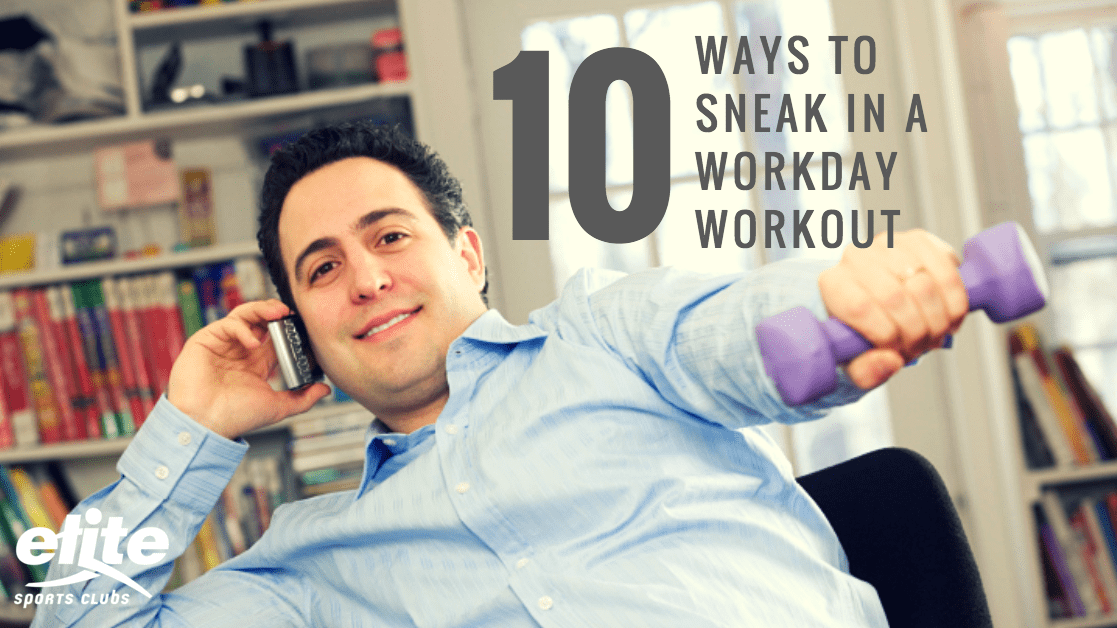 10 Ways to Sneak in A Workday Workout