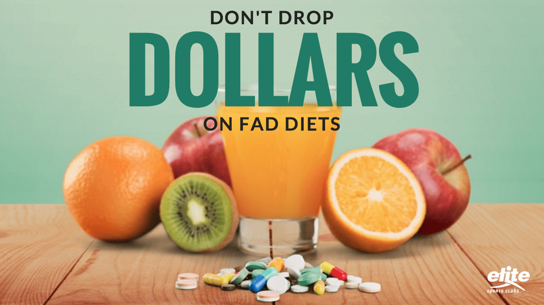 Don't Drop Dollars On Fad Diets