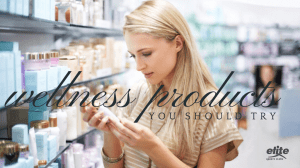 Top Wellness Products You Should Try