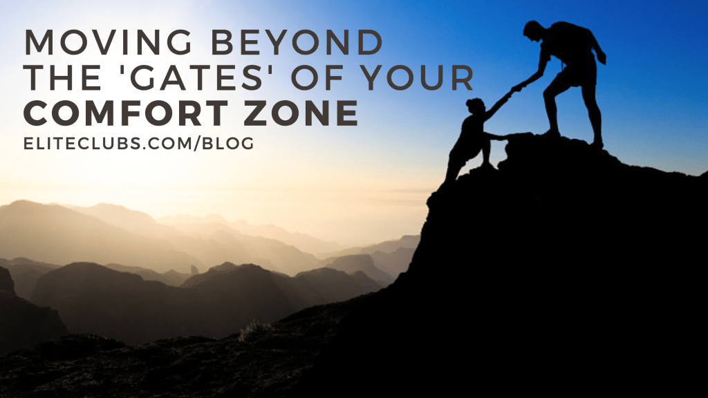 Moving Beyond the 'Gates' of Your Comfort Zone