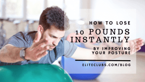 How to Lose 10 Pounds Instantly by Improving Your Posture