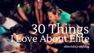 30 Things I Love About Elite