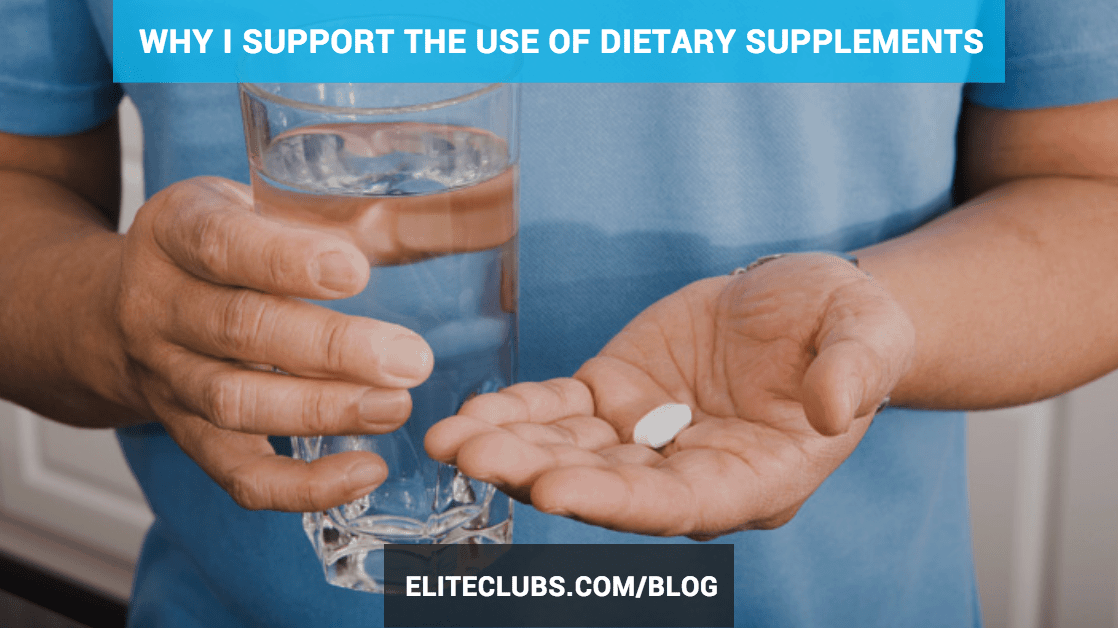 Why I Support the Use of Dietary Supplements