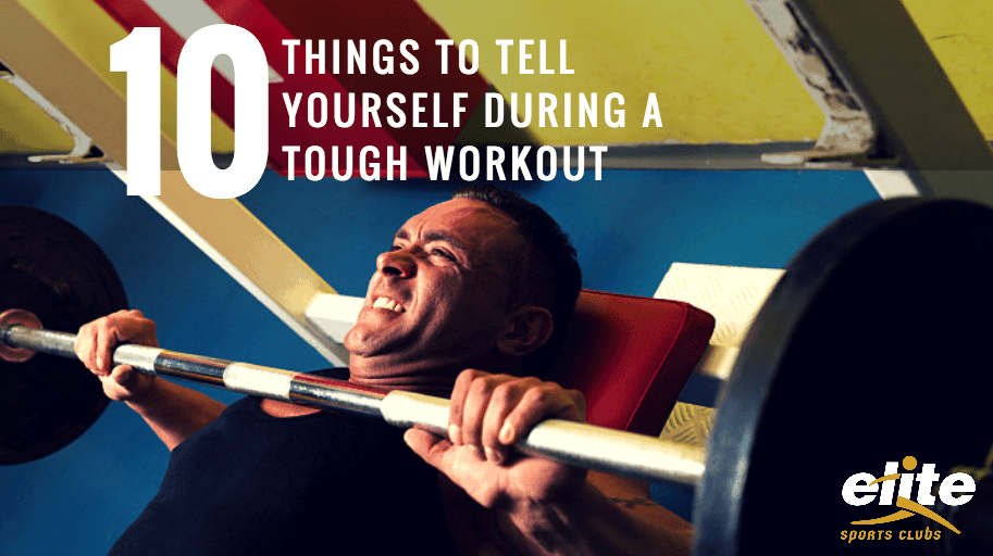 10 Things to Tell Yourself During a Tough Workout