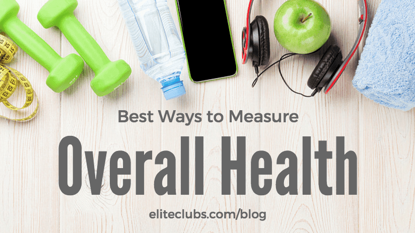 Best Ways to Measure Overall Health