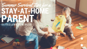 Summer Survival Tips for a Stay-at-Home Parent