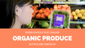 When Should You Choose Organic Produce: Dirty Dozen & Clean 15