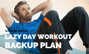 Lazy Day Workout Backup Plan