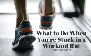What to Do When You’re Stuck in a Workout Rut