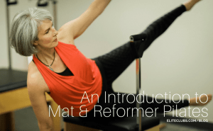 An Introduction to Mat & Reformer Pilates