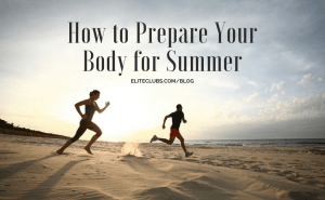 How to Prepare Your Body for Summer