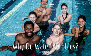 Why Do Water Aerobics?