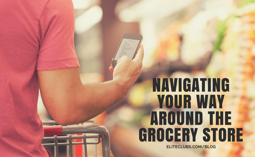 Navigating Your Way Around The Grocery Store - Elite Sports Clubs