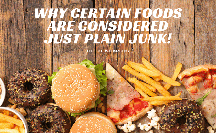 Why Certain Foods are Considered Just Plain Junk