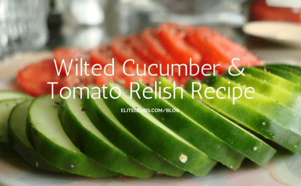 Wilted Cucumber and Tomato Relish Recipe