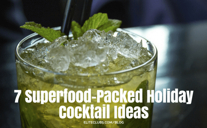 7 Superfood-Packed Holiday Cocktail Ideas