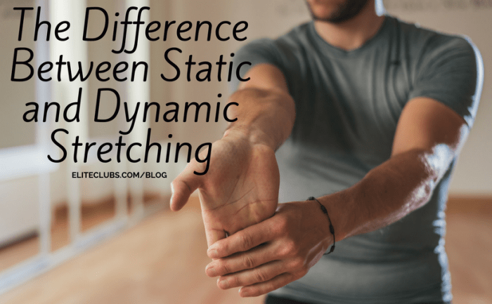 The Difference Between Static and Dynamic Stretching
