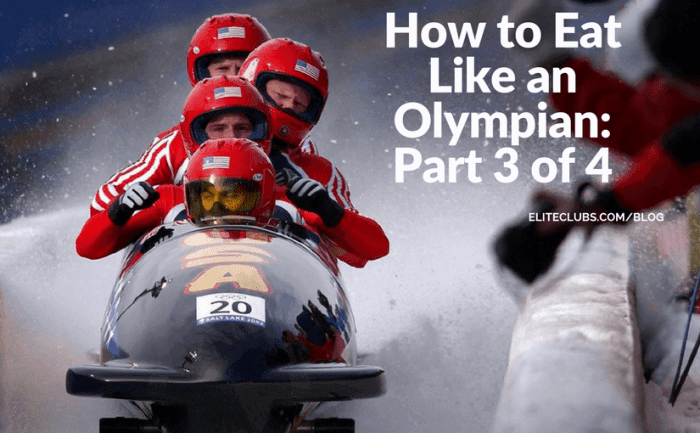 How to Eat Like an Olympian Part 3 of 4