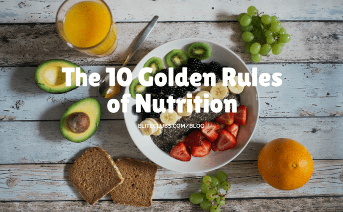The 10 Golden Rules of Nutrition