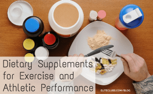 Dietary Supplements for Exercise and Athletic Performance