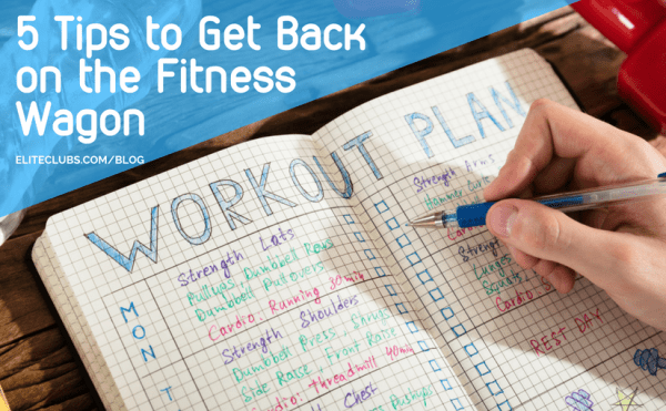 5 Tips to Get Back on the Fitness Wagon