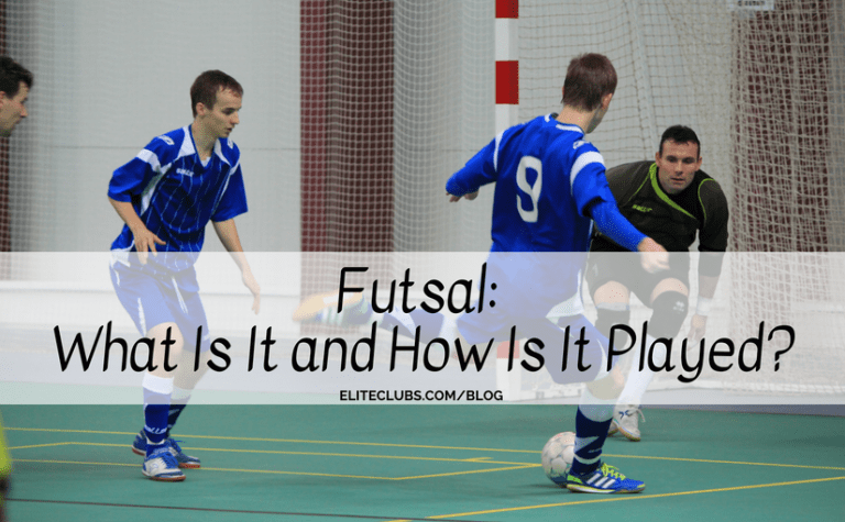 Futsal: What Is It and How Is It Played? - Elite Sports Clubs