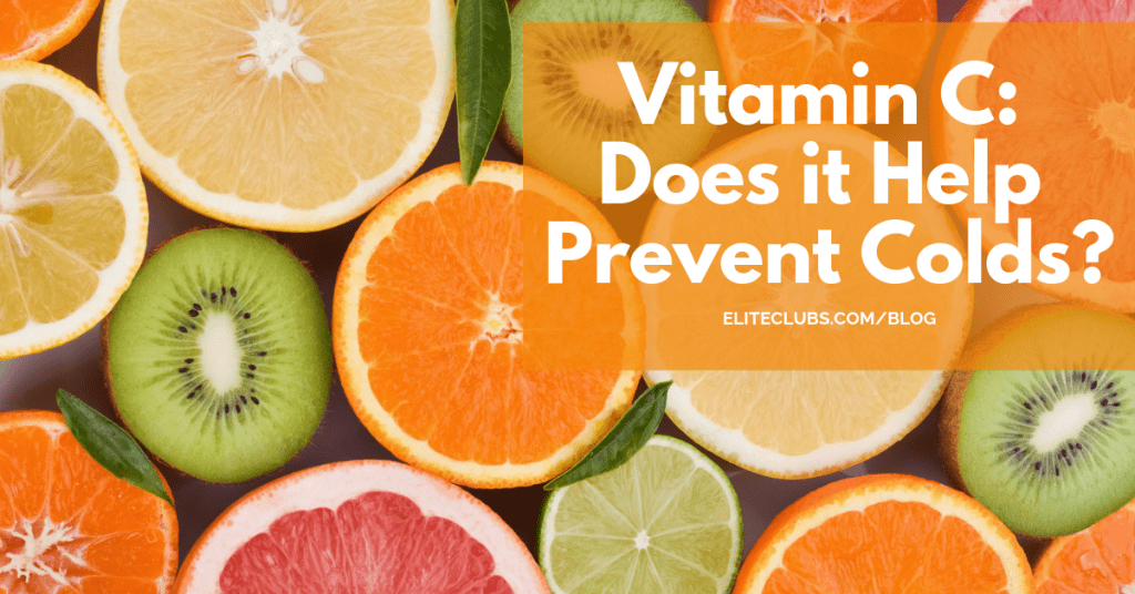 Vitamin C Does it Help Prevent Colds? Elite Sports Clubs