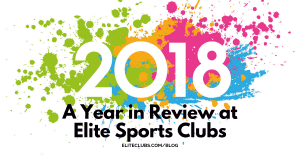 2018 - A Year in Review at Elite Sports Clubs