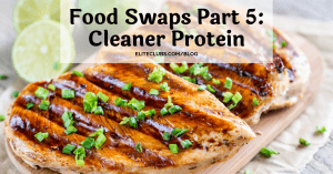 Food Swaps Part 5 - Cleaner Protein