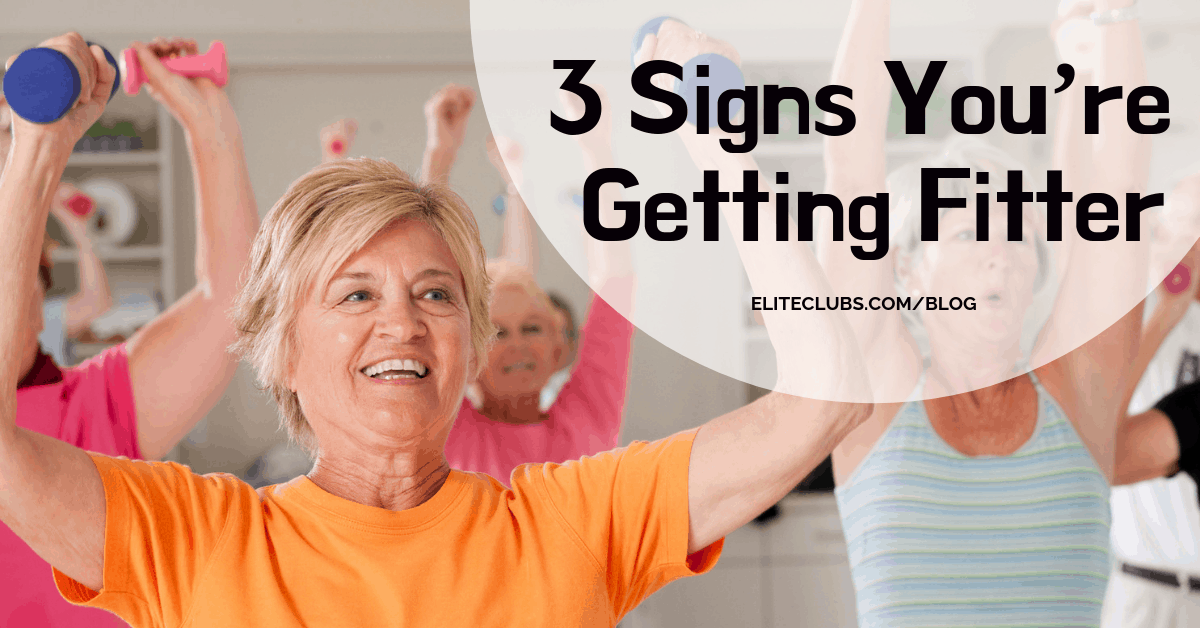 3 Signs You’re Getting Fitter