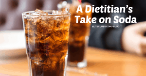 A Dietitian’s Take on Soda