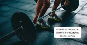 Functional Fitness: A workout for everyone