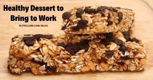 Healthy Dessert to Bring to Work